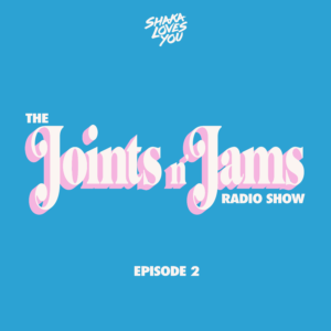 Joints n Jams Radio Show ep2