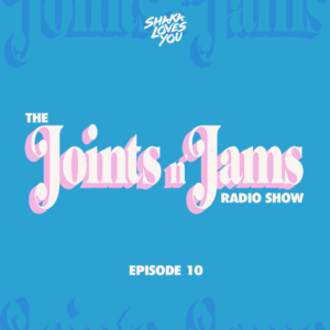 Joints n Jams Radio Show Ep10 square